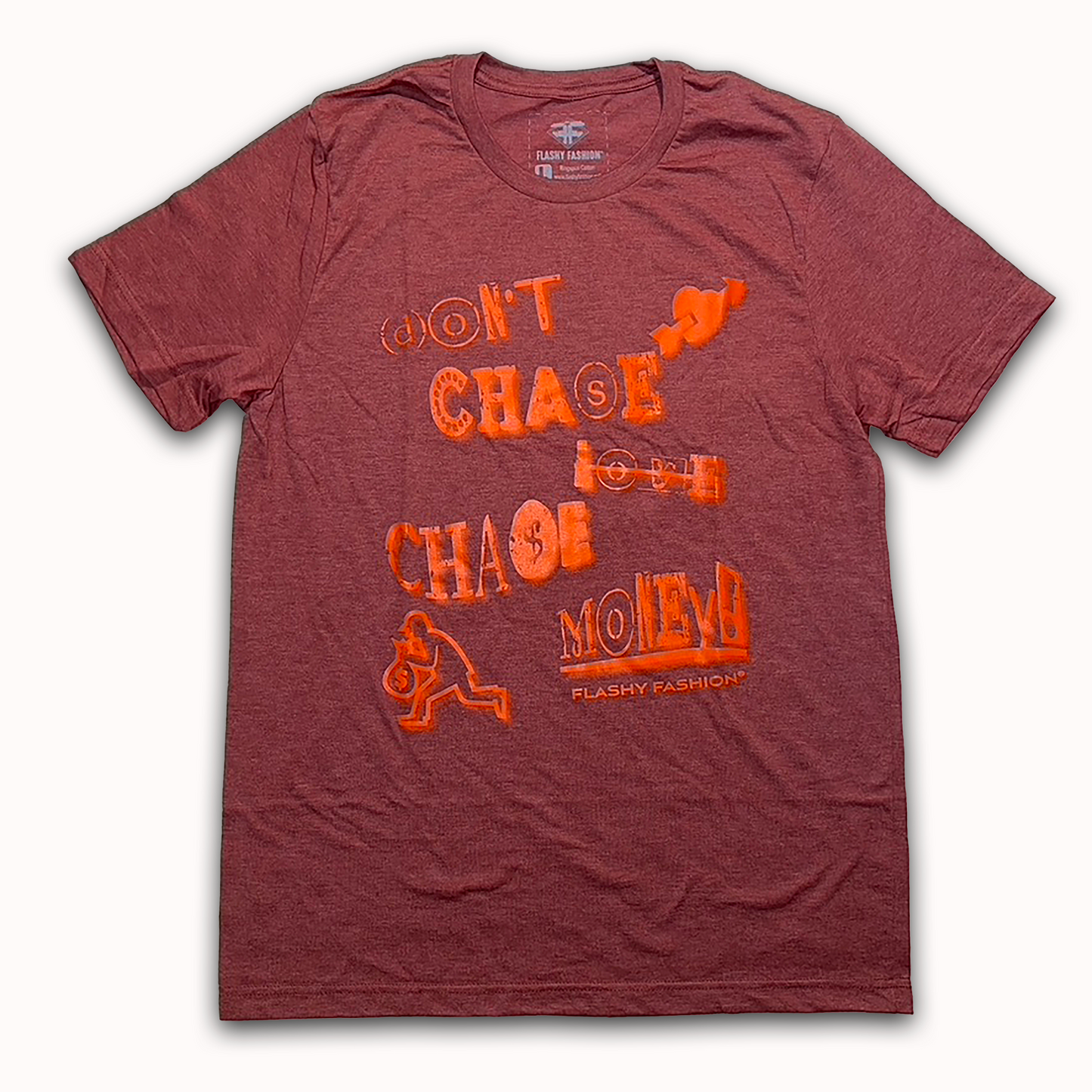 "Don't Chase Love, Chase $!" Heather Clay T-shirt